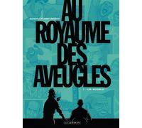 Au Royaume des aveugles - Tome 1 - Les Invisibles
