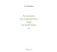 Au Royaume Des Crapauds Fous Surgit Un Merle Blanc