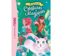 Au royaume des créatures magiques 05 - Les voeux du chat magicien - Hachette Livre - Bb Rose Verte - Poche - Roman cadet