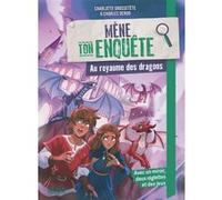 Au royaume des dragons Charlotte Grossetête (Auteur), Charles Deroo (Illustration)