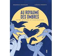 Au royaume des ombres: Entre mystère et fascinations
