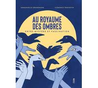 Au Royaume Des Ombres - Entre Mystère Et Fascinations