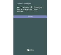 Au Royaume du Loango, les athlètes de Dieu