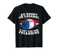 Au Rugby Un Caramel C'est Pas Une Friandise Joueur De Rugby T-Shirt