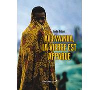Au Rwanda, La Vierge Est Apparue