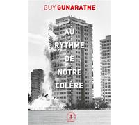 Au rythme de notre colère Roman - Guy Gunaratne - Grasset - broché - Roman