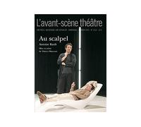 Au scalpel - Antoine Rault - L'avant-Scene Theatre - broché - Revue