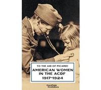 Au secours de la Picardie, les Américaines du CARD Collectif (Auteur)