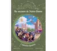 Au secours de Notre-Dame - Tome 3: Opération Dynamite