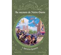 Au secours de Notre-Dame - Tome 3 Opération Dynamite - Agathe Portail - Emmanuel Eds De L' - broché - Roman junior