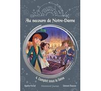 Au secours de Notre-Dame - Tome 4