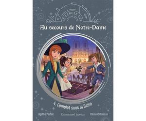 Au secours de Notre-Dame - Tome 4 4. Complot sous la Seine - Agathe Portail - Emmanuel Eds De L' - broché - Roman junior