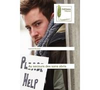 Au secours des sans abris - Laurent Roussel - Muse Editions - broché - Récit
