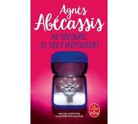 Au secours, il veut m'épouser ! (Nouvelle édition) Agnès Abécassis (Auteur)