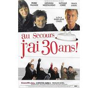 AU SECOURS J'AI 30 ANS !