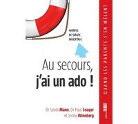 Au Secours, J'ai Un Ado ! - Manuel De Survie Parentale