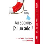 Au secours, j'ai un ado ! - Manuel de survie parentale - Sandi Mann - Fabert Eds - broché - Guide