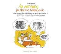 Au secours je dois la faire jouir - Emile Cubitus - Du Mont De Venus - broché - Essai