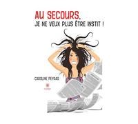 Au secours, je ne veux plus être instit !