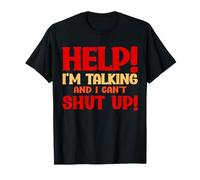 Au secours, je parle et je ne peux pas me taire, blague : je parle trop T-Shirt