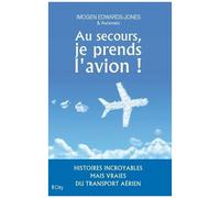 Au Secours, Je Prends L'avion !
