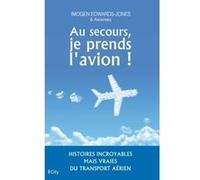Au Secours, Je Prends L'avion !