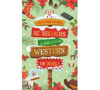 Au secours, je suis dans un western de Noël !