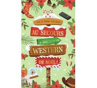 Au secours, je suis dans un western de Noël !