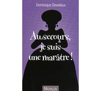 Au secours je suis une marâtre !