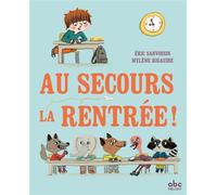 Au secours la rentrée - Eric Sanvoisin - Abc Melody - cartonné - Livre
