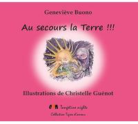 Au secours la Terre !!!: Il faut sauver la planète Terre