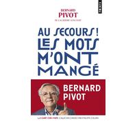 Au secours ! Les mots m'ont mangé - Bernard Pivot - Points - Poche - Essai