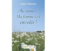 Au secours ! Ma femme s'est envolée !