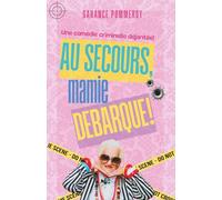 Au secours, mamie débarque!