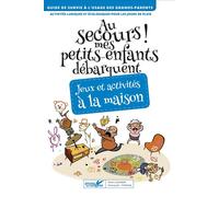 Au secours ! Mes petits-enfants débarquent! Jeux et activité Mes petits-enfants débarquent ! Jeux et activités à l'intérieur - Pierre Lecarme - Plume De Carotte Eds - relié - Document jeunesse dès 9 a