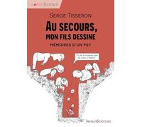 Au Secours, Mon Fils Dessine ! - Mémoires D'un Psy
