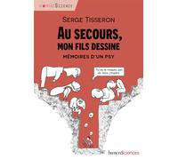 Au Secours, Mon Fils Dessine ! - Mémoires D'un Psy