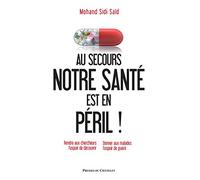 Au secours, notre santé est en péril !