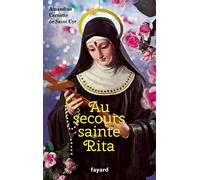 Au secours sainte Rita - Amandine Cornette de Saint Cyr - Fayard - broché - Essai