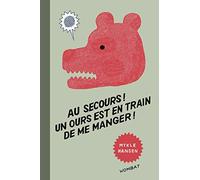 Au Secours ! Un Ours Est En Train De Me Manger !