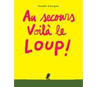 Au secours voilà le loup !