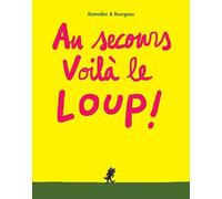 Au secours Voilà le LOUP ! - Vincent Bourgeau - Ecole Des Loisirs - broché - Album jeunesse dès 3 ans