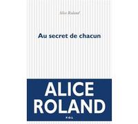 Au secret de chacun Alice Roland (Auteur)