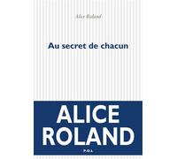 Au secret de chacun - Alice Roland - P.o.l. - broché - Roman