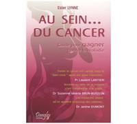 Au Sein - Du Cancer - Guide Pour Gagner Contre La Maladie