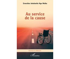 Au service de la cause - Ernestine Antoinette Ngo Melha - L'harmattan - broché - Etude