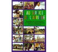 Au Service De L'afrique - 92 Missionnaires De La Société Des Missions Africaines, Province De Strasbourg