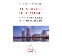Au service de l'atome: Une nouvelle histoire d'EDF