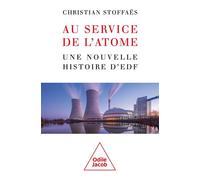 Au service de l'atome Une nouvelle histoire d'EDF - Christian Stoffaës - Odile Jacob - broché - Etude