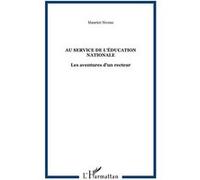 Au service de l'éducation nationale Les aventures d'un recteur - Maurice Niveau - L'harmattan - broché - Essai
